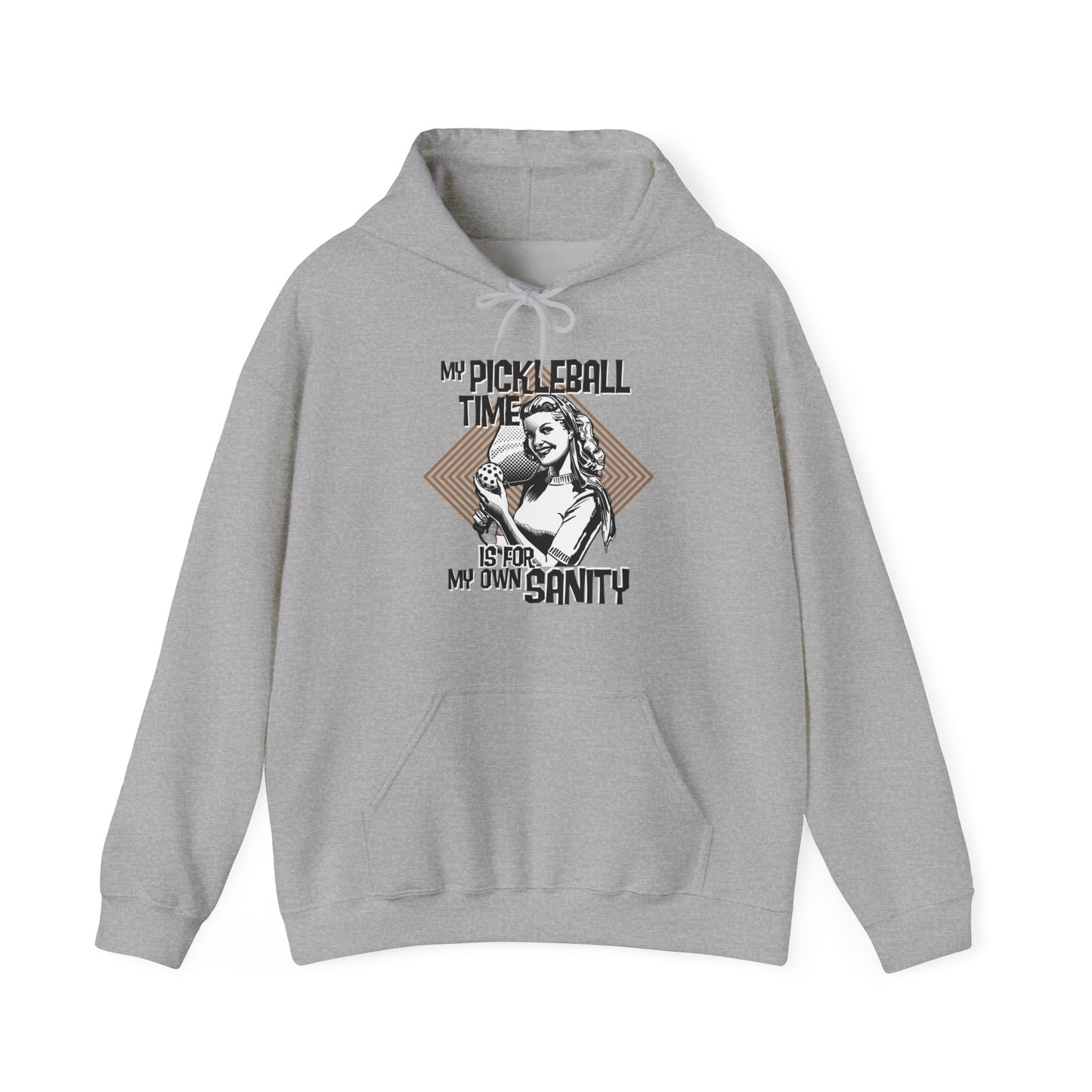 MY PICKLEBALL TIME IS FOR MY OWN SANITY Unisex Heavy Blend™ Hooded Sweatshirt