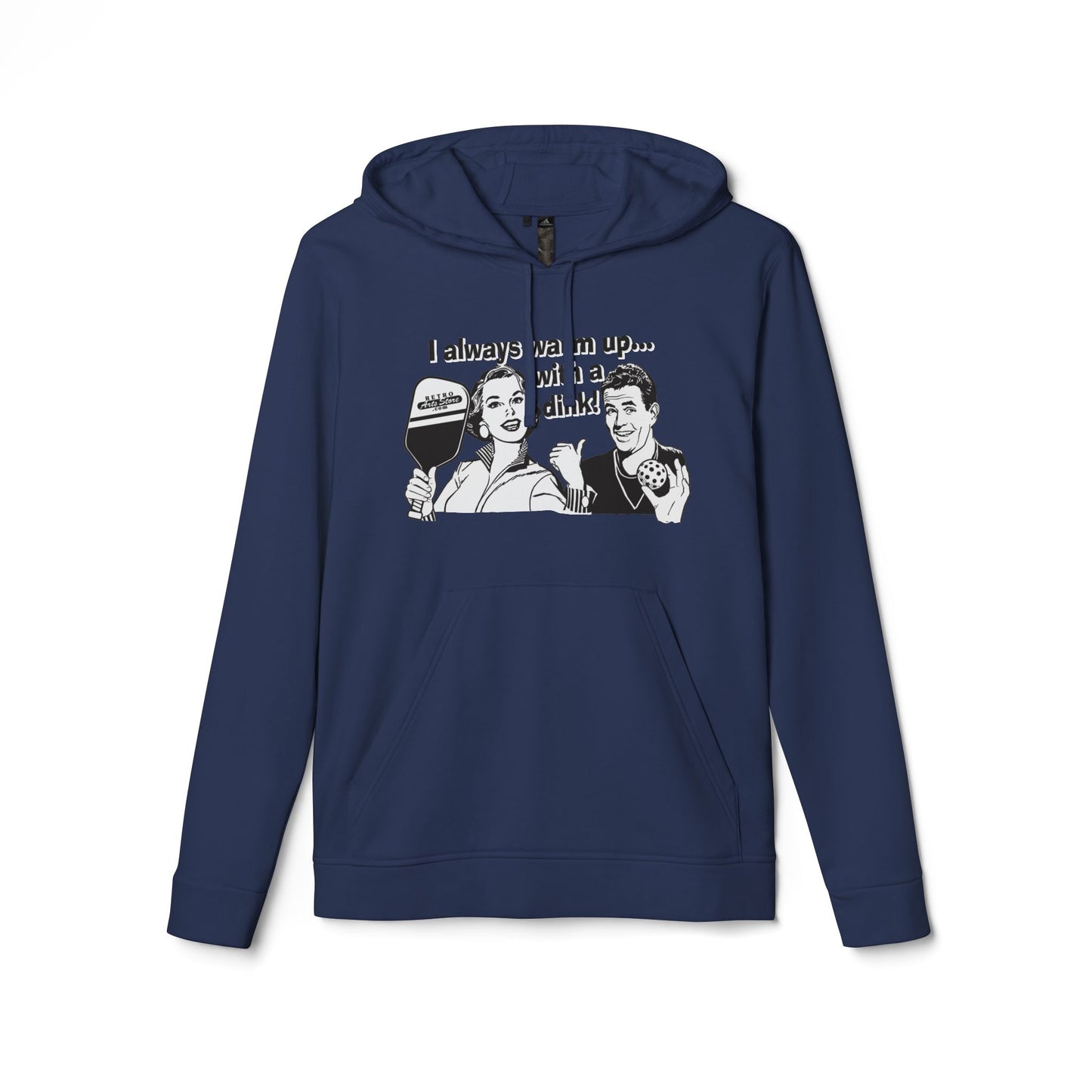 I ALWAYS WARM UP WITH A DINK (White graphic) Adidas Unisex Fleece Hoodie