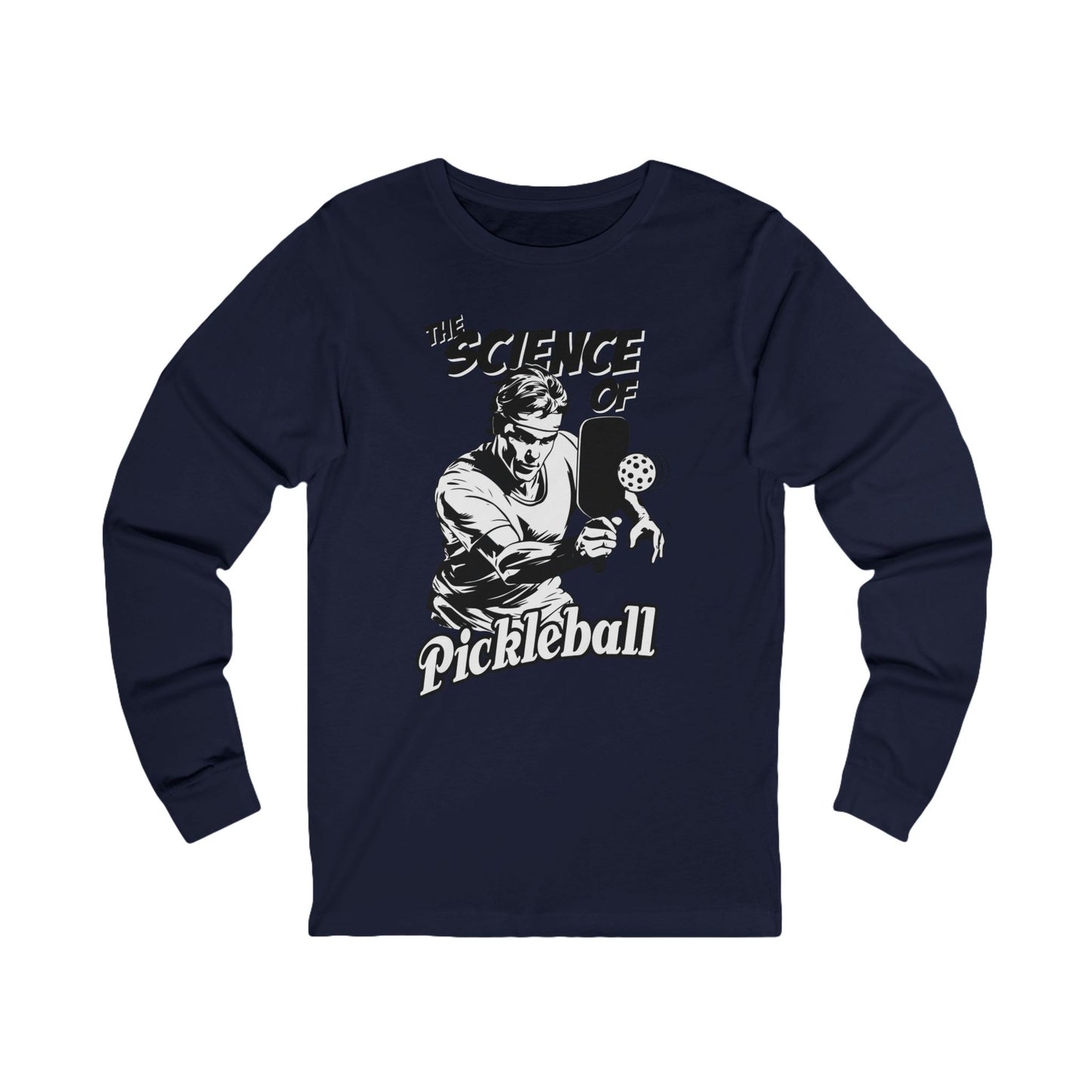 THE SCIENCE OF PICKLEBALL Unisex Jersey Long Sleeve Tee