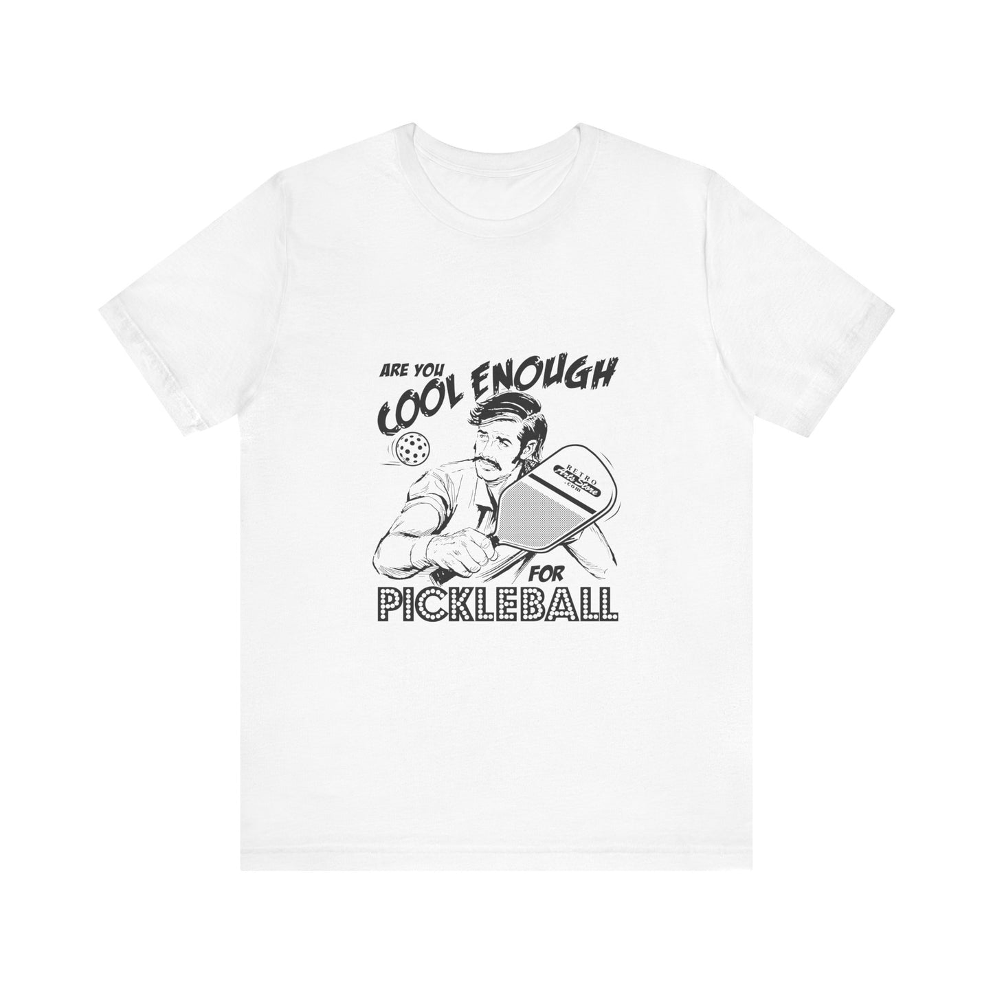 ARE YOU COOL ENOUGH FOR PICKLEBALL Unisex Jersey Short Sleeve Tee