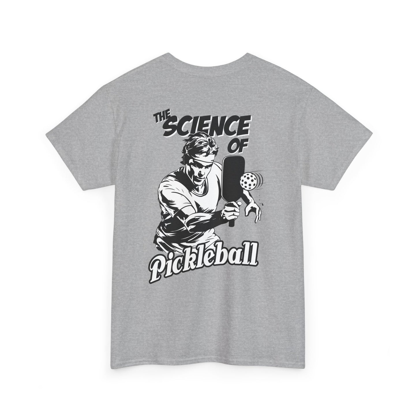 THE SCIENCE OF PICKLEBALL Unisex Heavy Cotton Tee Graphic On Back