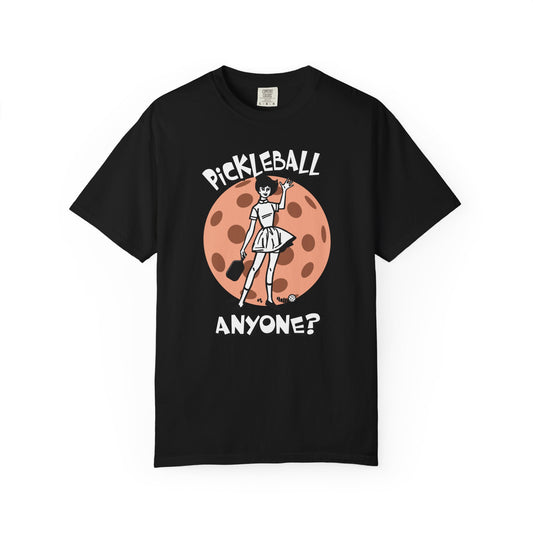 PICKLEBALL ANYONE? Unisex Garment-Dyed T-shirt