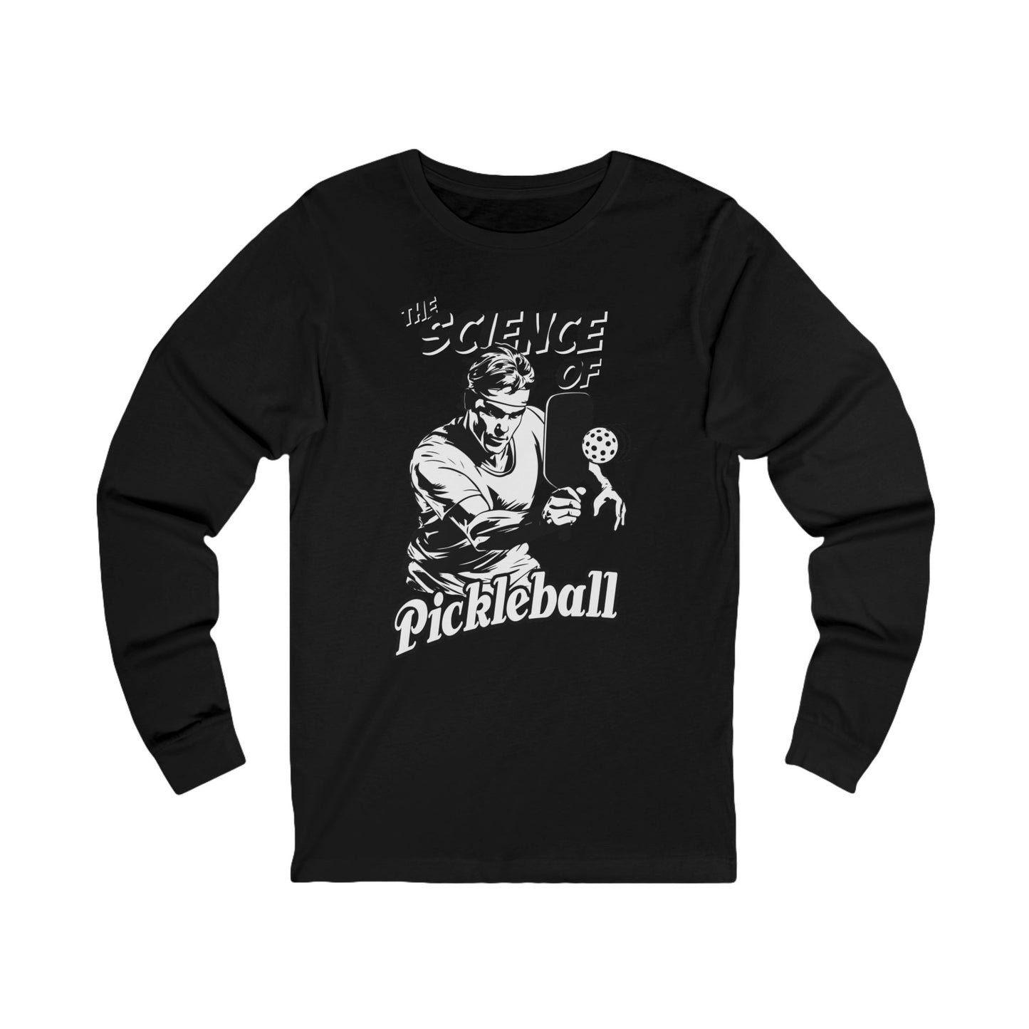 THE SCIENCE OF PICKLEBALL Unisex Jersey Long Sleeve Tee