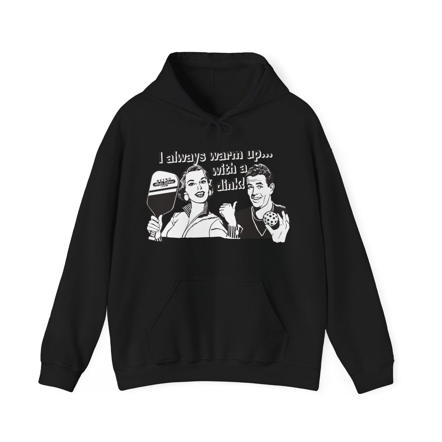 I ALWAYS WARM UP WITH A DINK (White graphic) Unisex Heavy Blend™ Hooded Sweatshirt