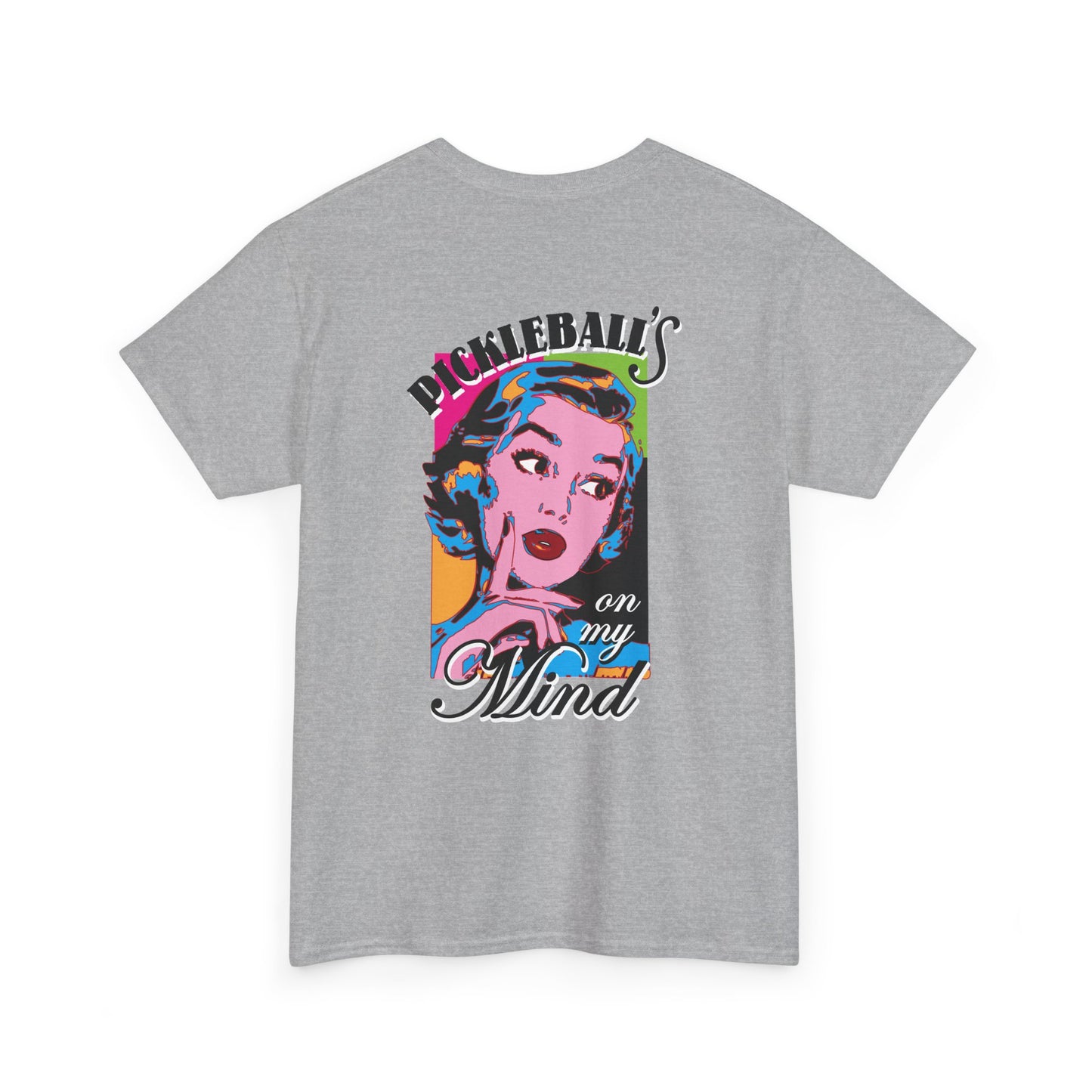 PICKLEBALL'S ON MY MIND Unisex Heavy Cotton Tee Graphic On Back