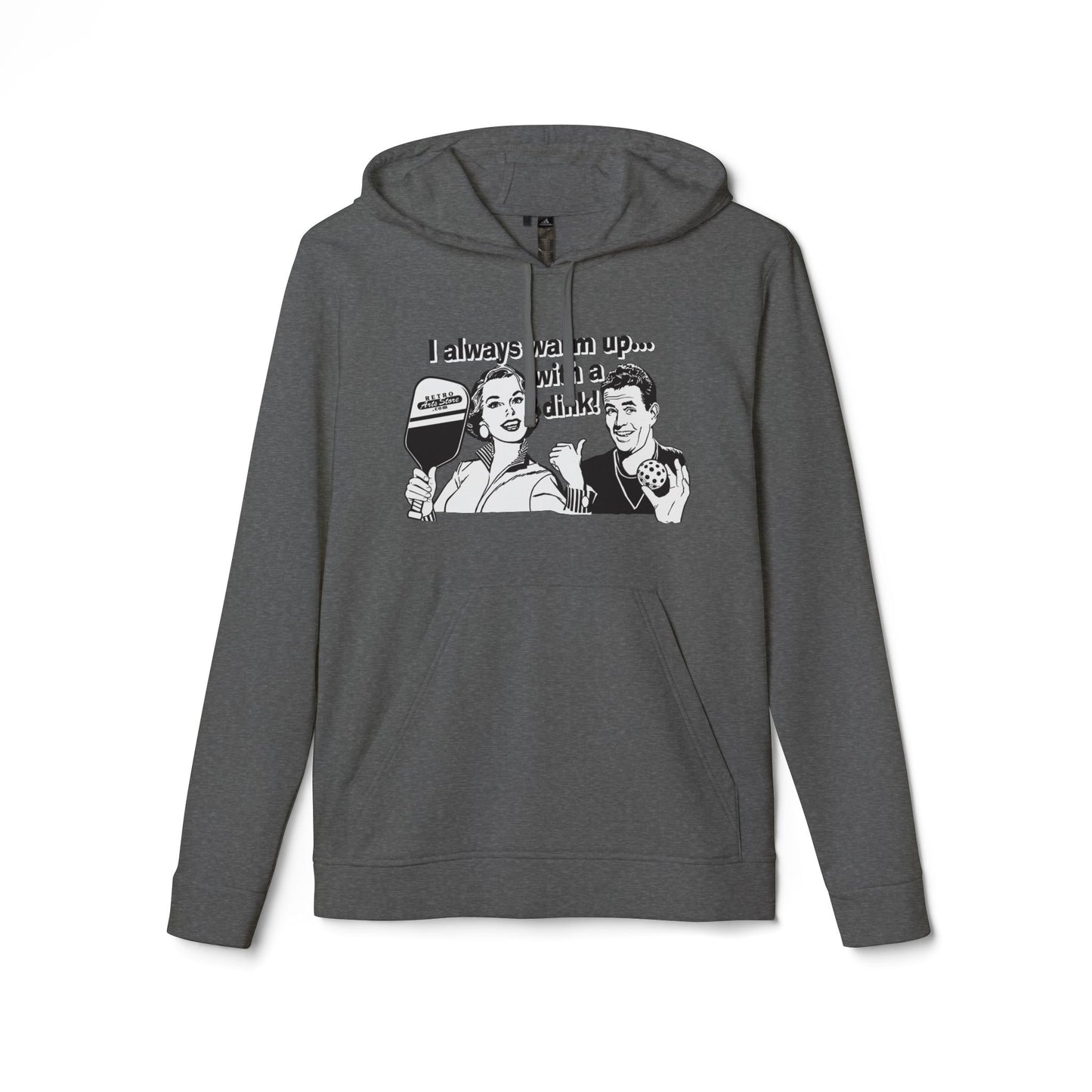 I ALWAYS WARM UP WITH A DINK (White graphic) Adidas Unisex Fleece Hoodie