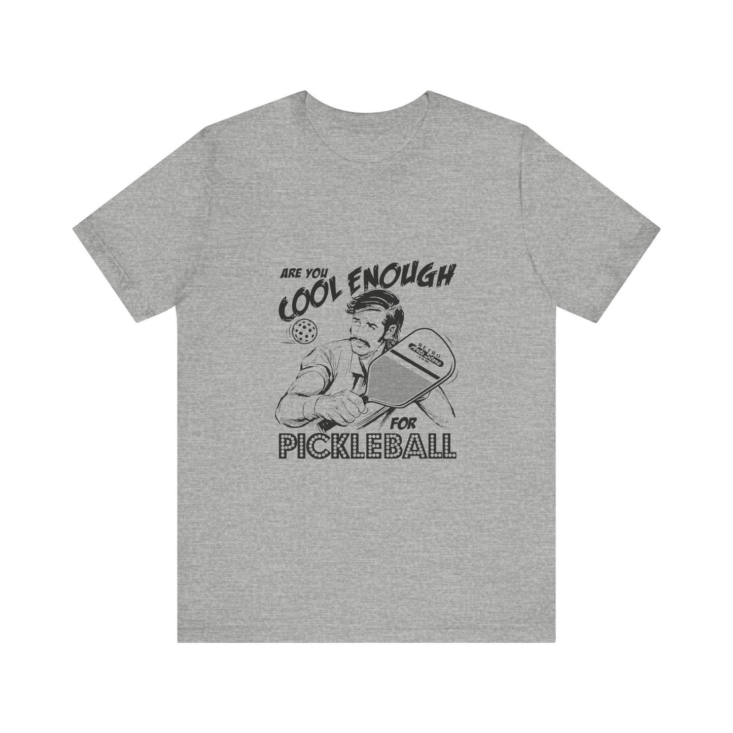 ARE YOU COOL ENOUGH FOR PICKLEBALL Unisex Jersey Short Sleeve Tee