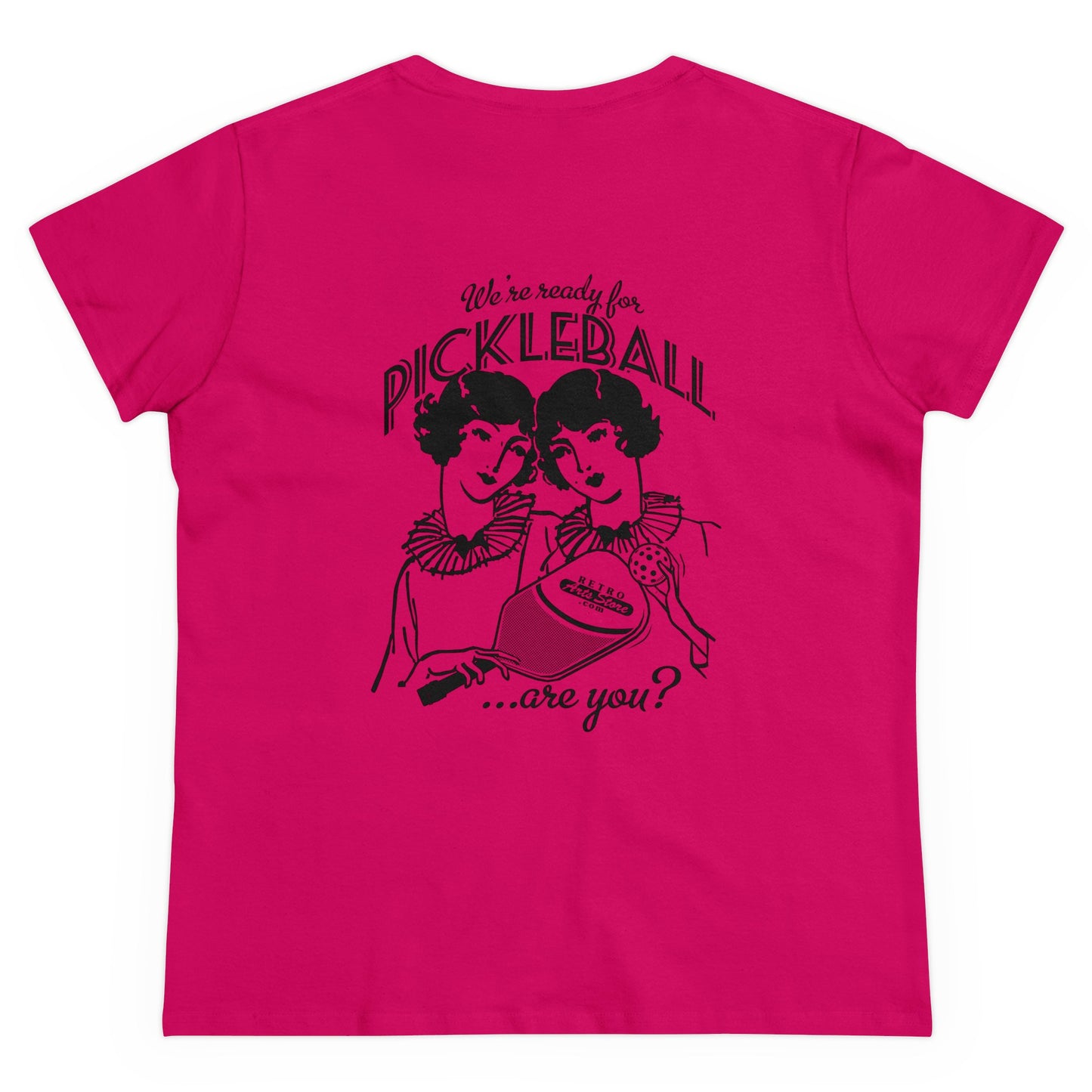 WE'RE READY FOR PICKLEBALL, ARE YOU   Midweight Cotton Women's Tee Graphic On Back