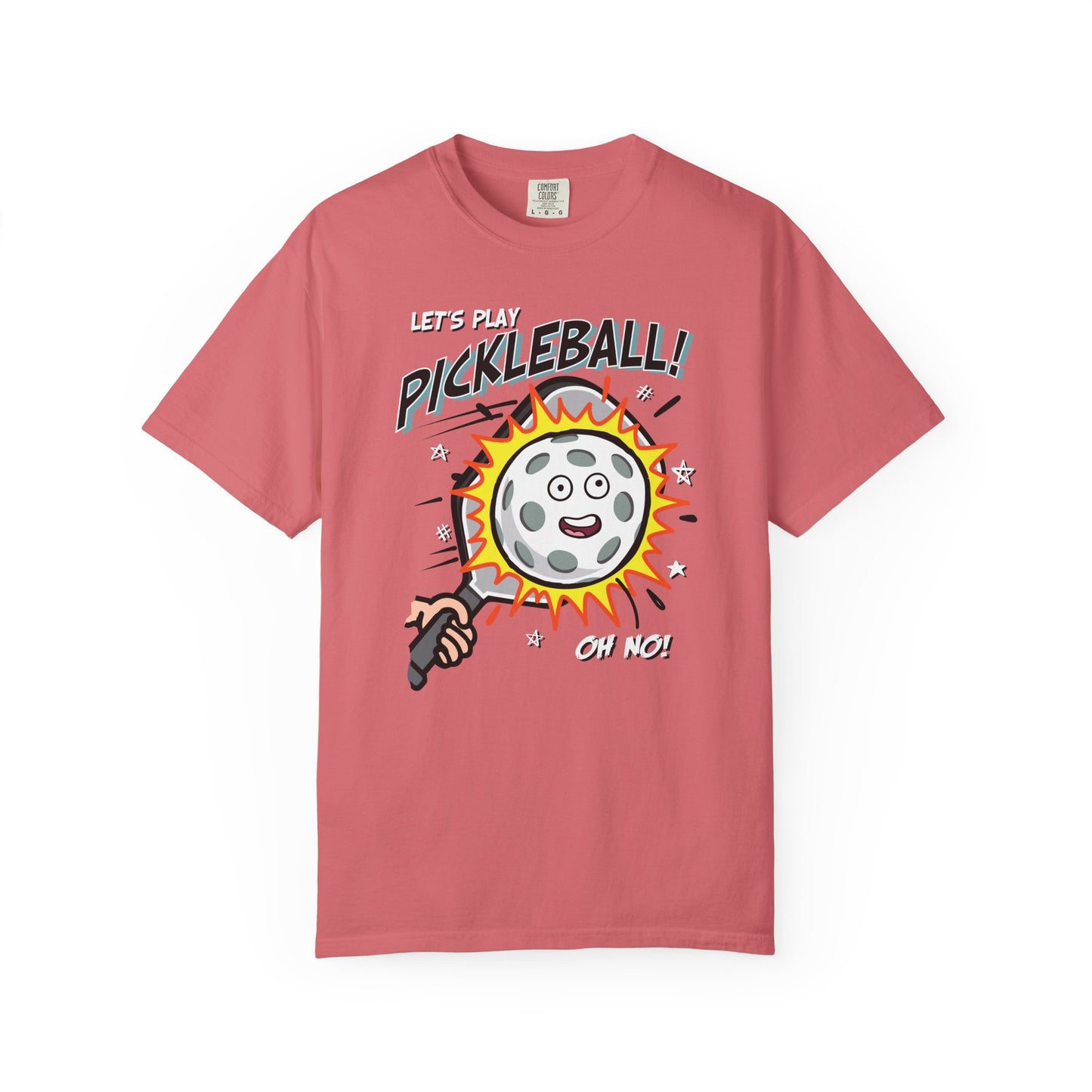LET'S PLAY PICKLEBALL OH NO! Unisex Garment-Dyed T-shirt