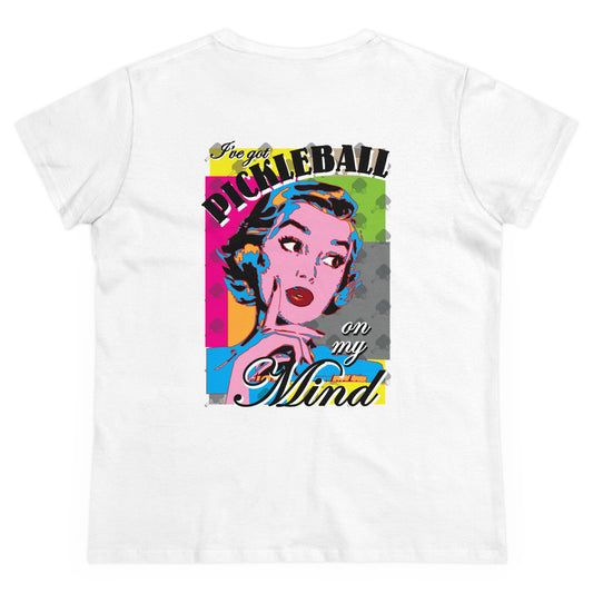 PICKLEBALL ON MY MIND - Midweight Cotton Women's Tee