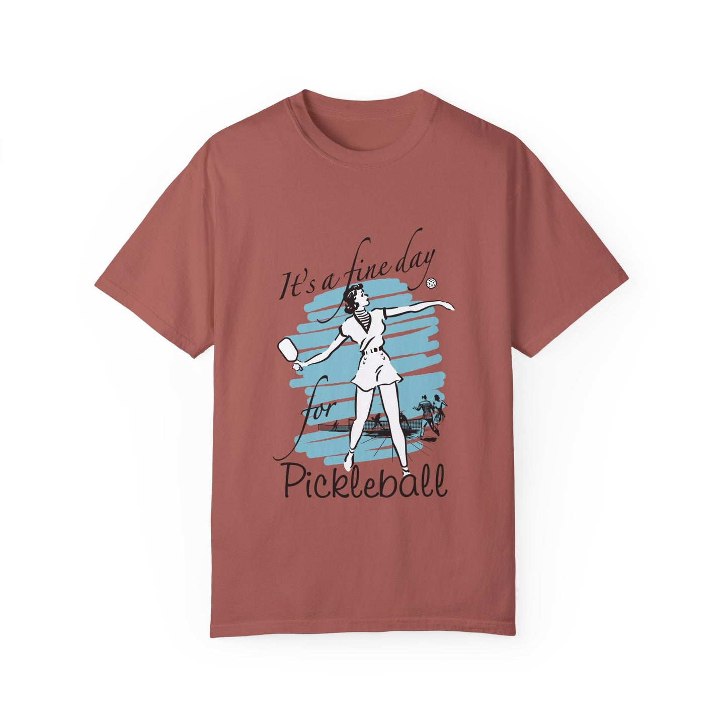 IT'S A FINE DAY FOR PICKLEBALL Unisex Garment-Dyed T-shirt