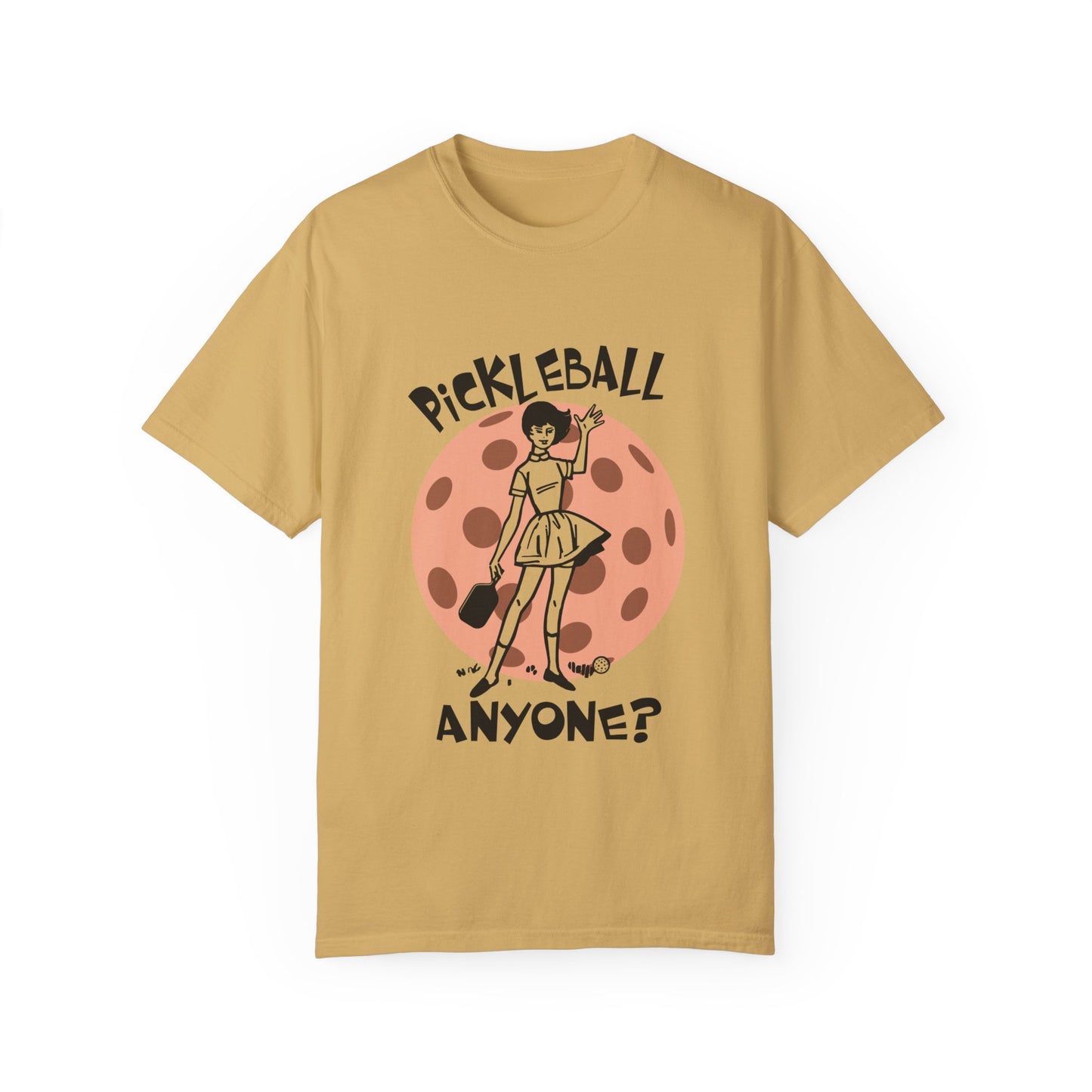 PICKLEBALL ANYONE Unisex Garment-Dyed T-shirt