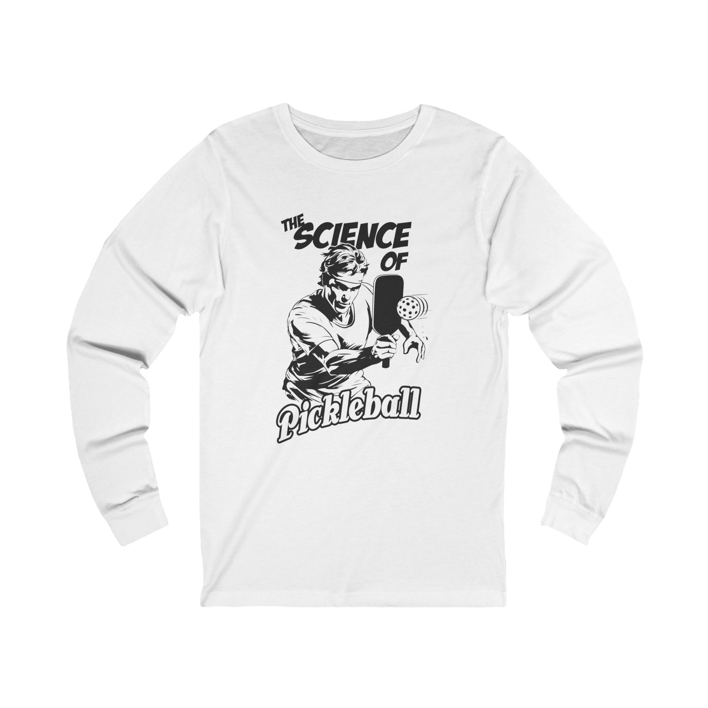 THE SCIENCE OF PICKLEBALL Unisex White Jersey Long Sleeve Tee