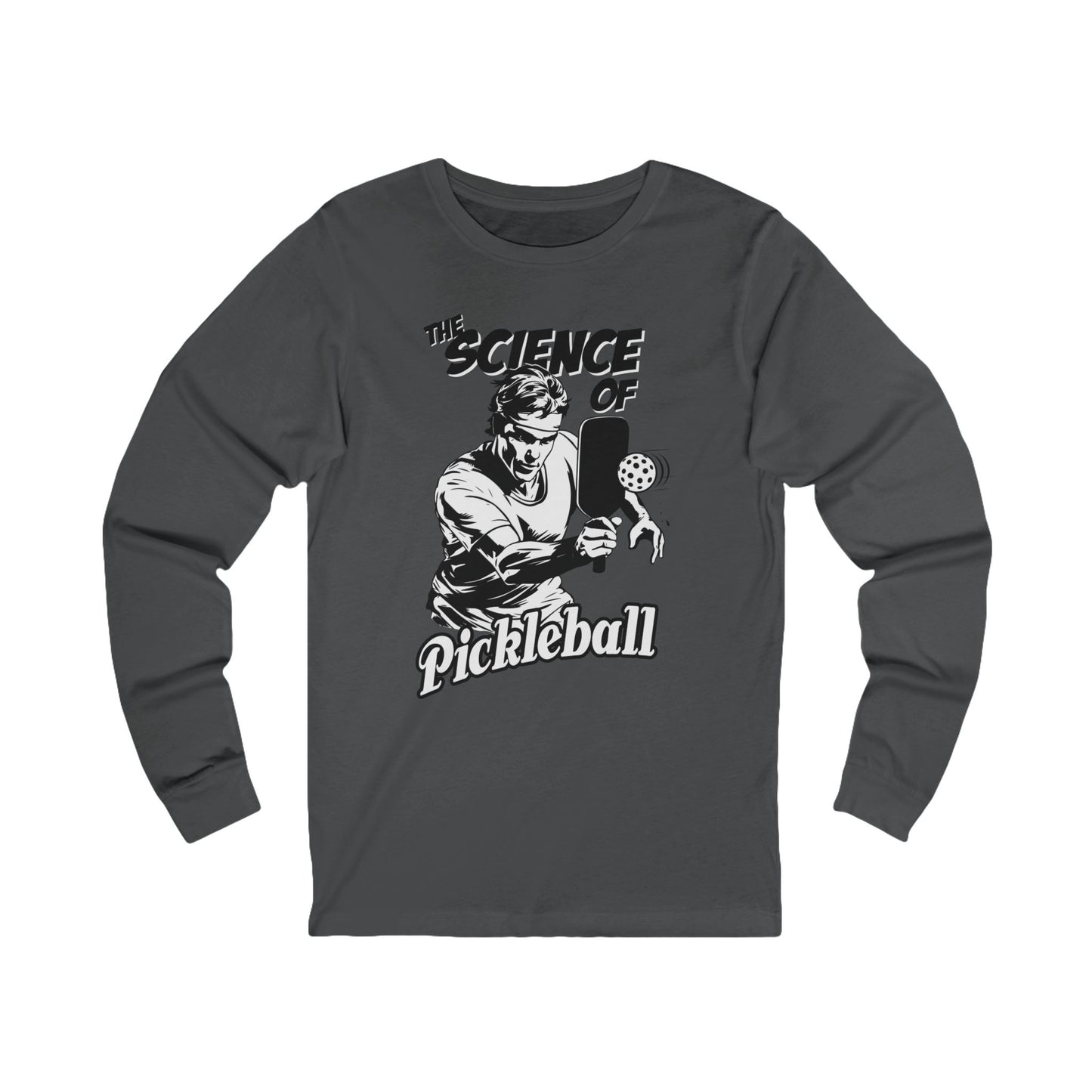 THE SCIENCE OF PICKLEBALL Unisex Jersey Long Sleeve Tee