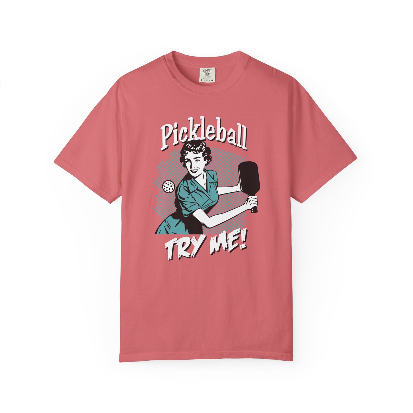 PICKLEBALL TRY ME  Unisex Garment-Dyed T-shirt